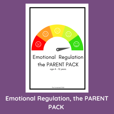 EMOTIONAL REGULATION, the PARENT PACK (age 4-12yrs)