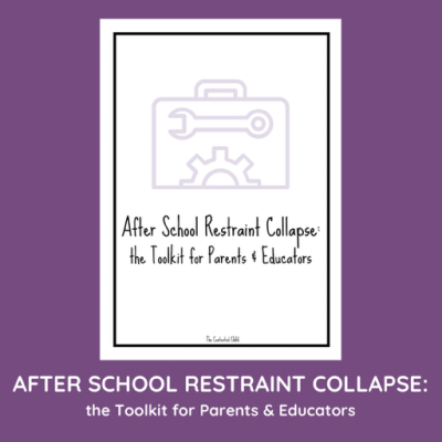 AFTER SCHOOL RESTRAINT COLLAPSE,  the TOOLKIT for Parents & Educators